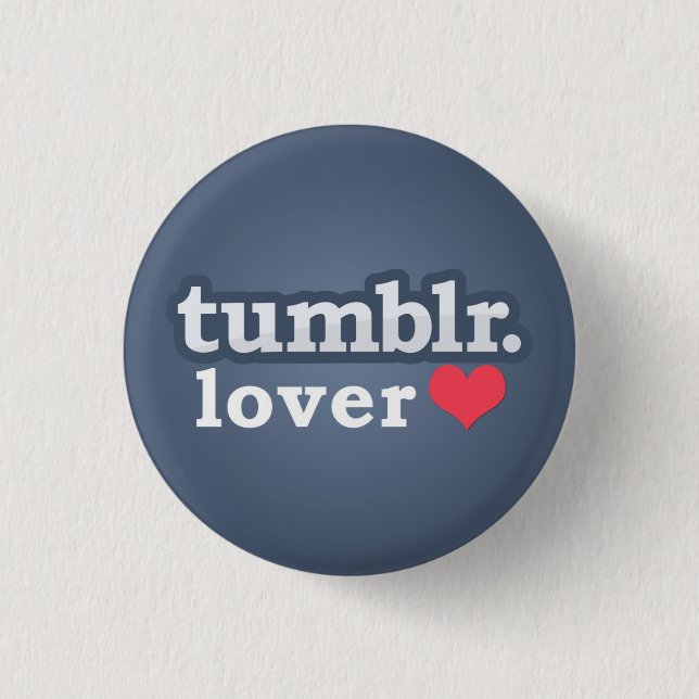 Tumblr Lover Button (Vorderseite)