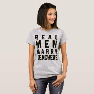 Tumblr T - Shirt Real Men heiraten Lehrer