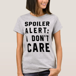 Tumblr-T - Shirt-Spoiler-Warnung - Keine Sorge T-Shirt