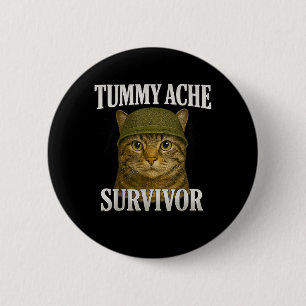 Tummy Ache Survivor Cat Meme Funny Kitten Geschenk Button