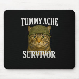 Tummy Ache Survivor Cat Meme Funny Kitten Geschenk Mousepad