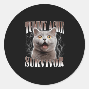 Tummy Ache Survivor Cat Meme Funny Quote Sprichwor Runder Aufkleber