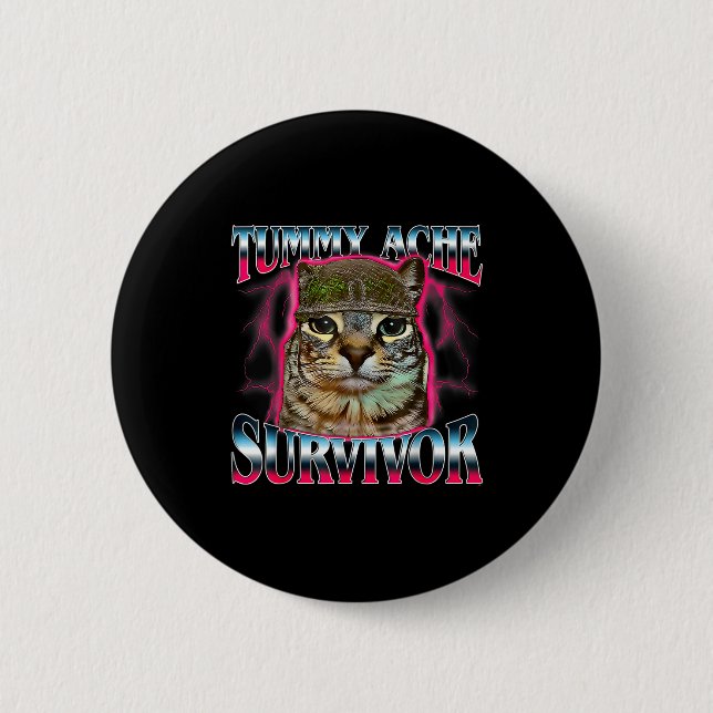 Tummy Ache Survivor Cat Meme Funny Saying Cats Ani Button (Vorderseite)