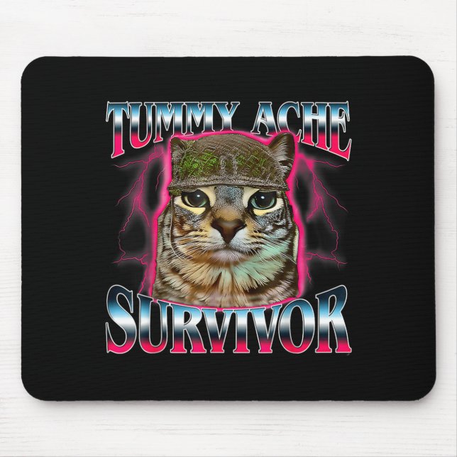 Tummy Ache Survivor Cat Meme Funny Saying Cats Ani Mousepad (Vorne)