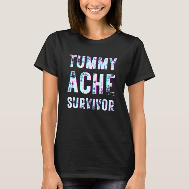 Tummy Ache Survivor Flashy Outfit Magenschmerzen T-Shirt (Vorderseite)