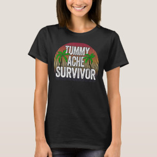 Tummy Ache Survivor Frauen Stomachache Mädchen Rai T-Shirt