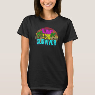 Tummy Ache Survivor Frauen Stomachache Mädchen Rai T-Shirt