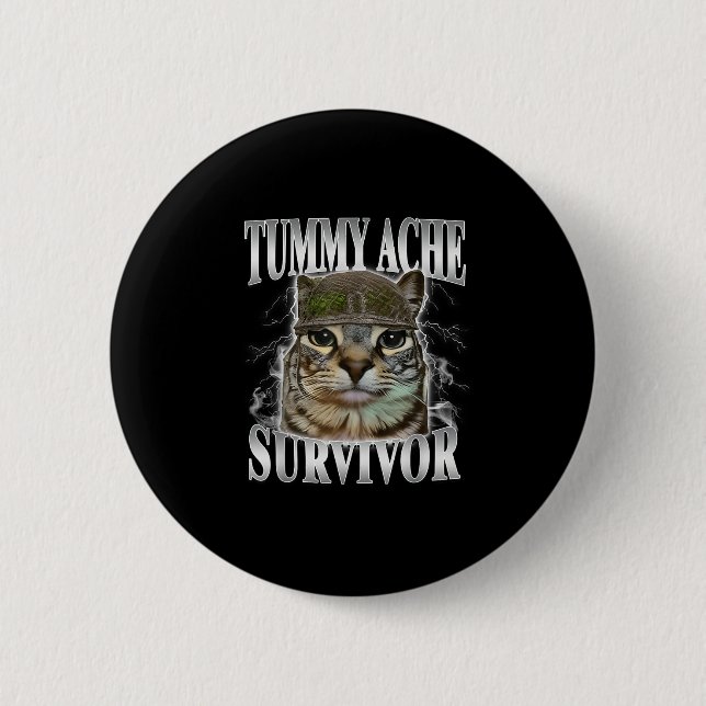 Tummy Ache Survivor Funny Cat Meme Button (Vorderseite)