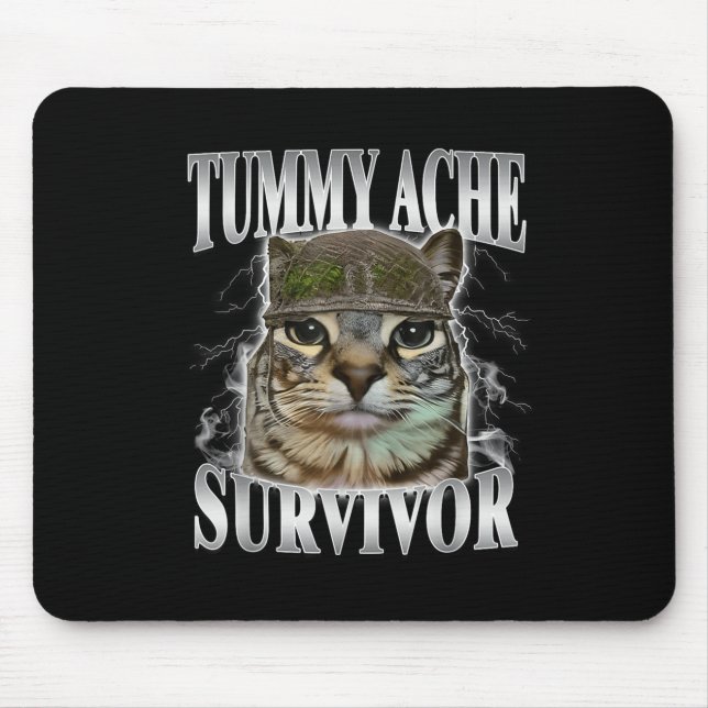 Tummy Ache Survivor Funny Cat Meme Mousepad (Vorne)
