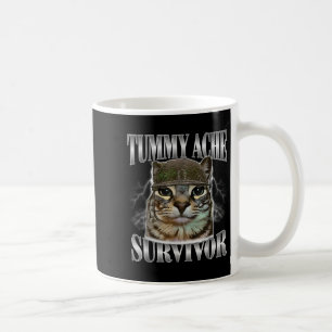 Tummy Ache Survivor Funny Cat Meme Sarcastic Zitat Kaffeetasse