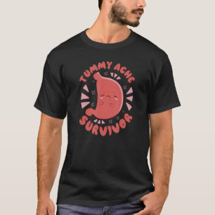 TUMMY ACHE SURVIVOR meinem Magen Hurts Funny Meme T-Shirt