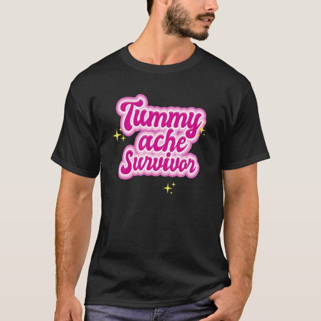 Tummy Ache Survivor  Stomach Ache IBS 2 T-Shirt (Vorderseite)