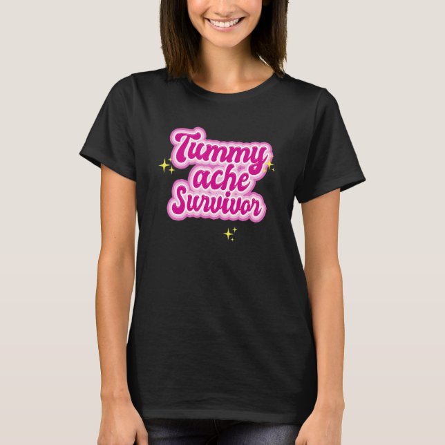 Tummy Ache Survivor  Stomach Ache IBS 2 T-Shirt (Vorderseite)