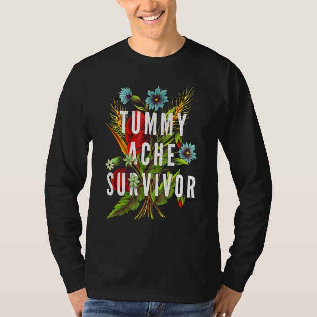Tummy Ache Survivor  Stomach Ache IBS 7 T-Shirt (Vorderseite)