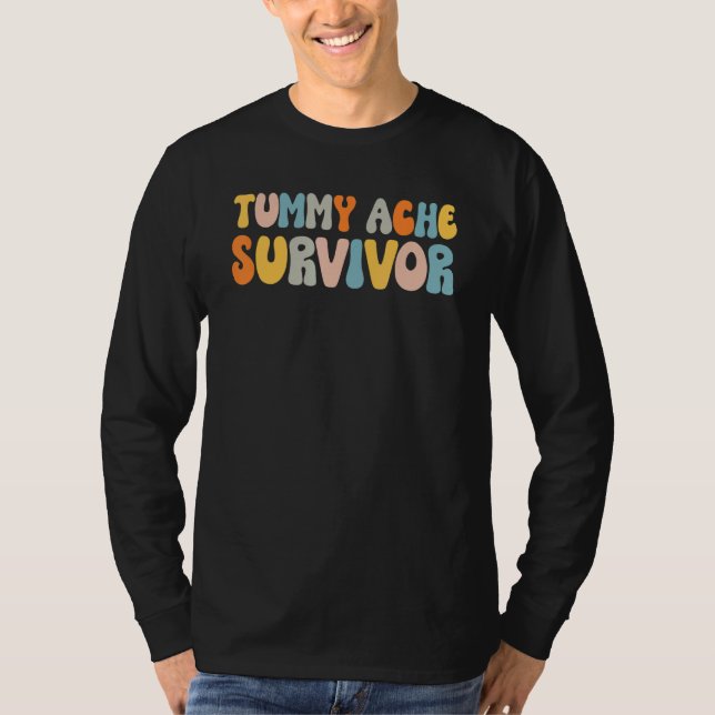Tummy Ache Survivor  Stomach Ache T-Shirt (Vorderseite)