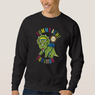 Tummy Ache Survivor Stomach Aches Dinosaurs Back T Sweatshirt