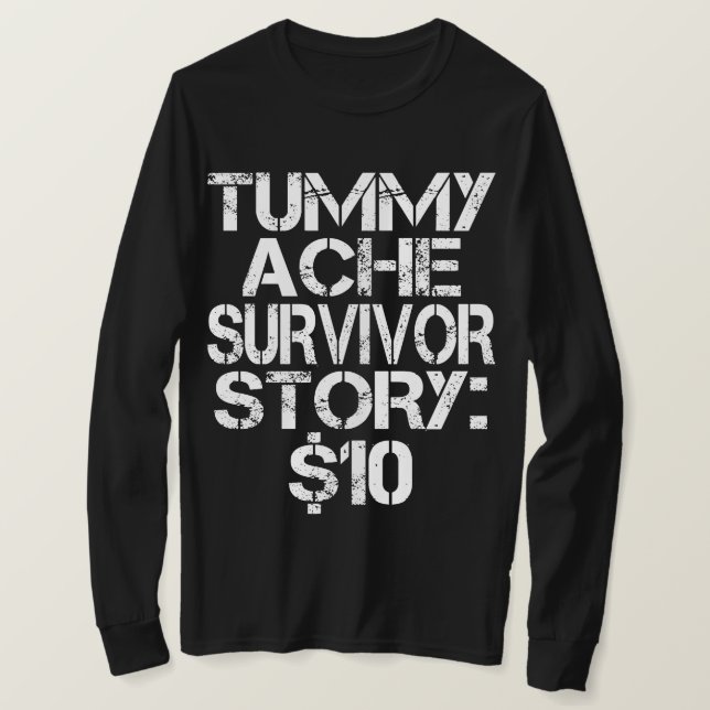 Tummy Ache Survivor Story $10 Stomachache IBS T-Shirt (Design vorne)