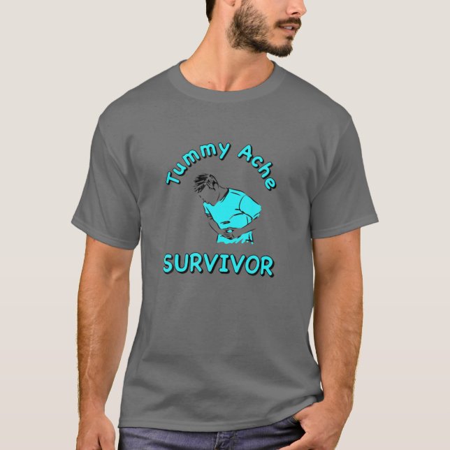 Tummy Ache Survivor T-Shirt (Vorderseite)