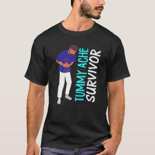 Tumorache Survivor Stomach Ache IBS 1 T-Shirt