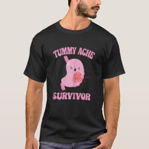 Tumorache Survivor Stomach Ache T-Shirt