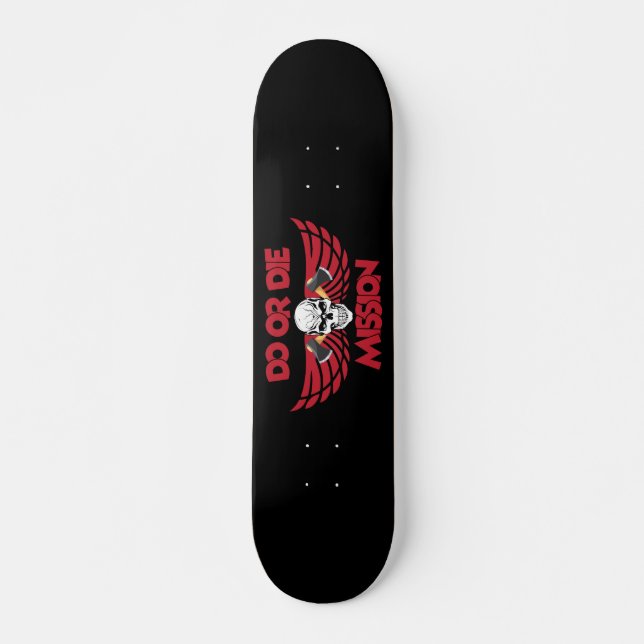 Tun oder Die Skateboard (Vorne)