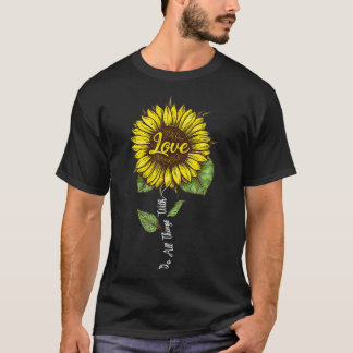 Tun Sie alles mit Liebe Sonnenblumen für Frauen T-Shirt