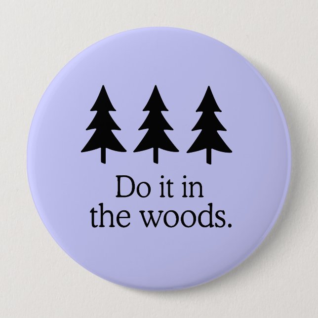 TUN SIE DAS IN DEN WALDEN BUTTON (Vorderseite)