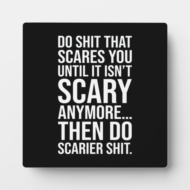 Tun Sie Dinge, die Sie beunruhigen - Motivierend Fotoplatte (Vorderseite)