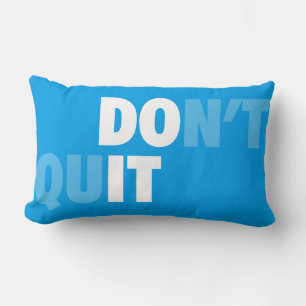 TUN SIE ES (GEBEN SIE NICHT AUF) - Motivierend Lendenkissen