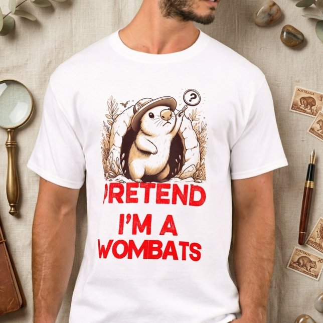 TUN SIE, ICH BIN EIN WOBATS T-Shirt (PRETEND I'M A WOBATS T-Shirt)