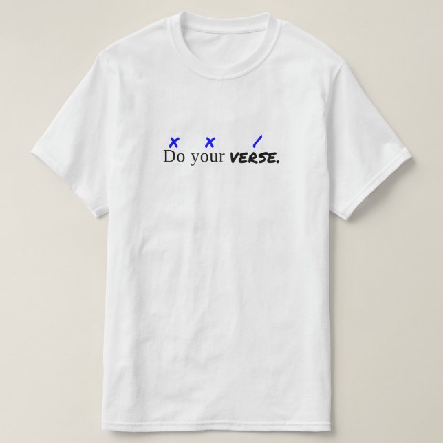"Tun Sie Ihr Vers-" Wert-T - Shirt (Design vorne)