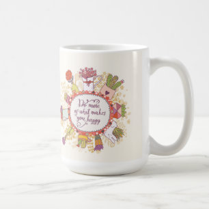 Tun Sie mehr von, was Sie glückliche 2 macht Tasse