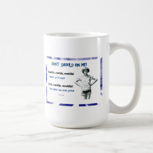 Tun Sie nicht, auf mir wenn! Kaffeetasse