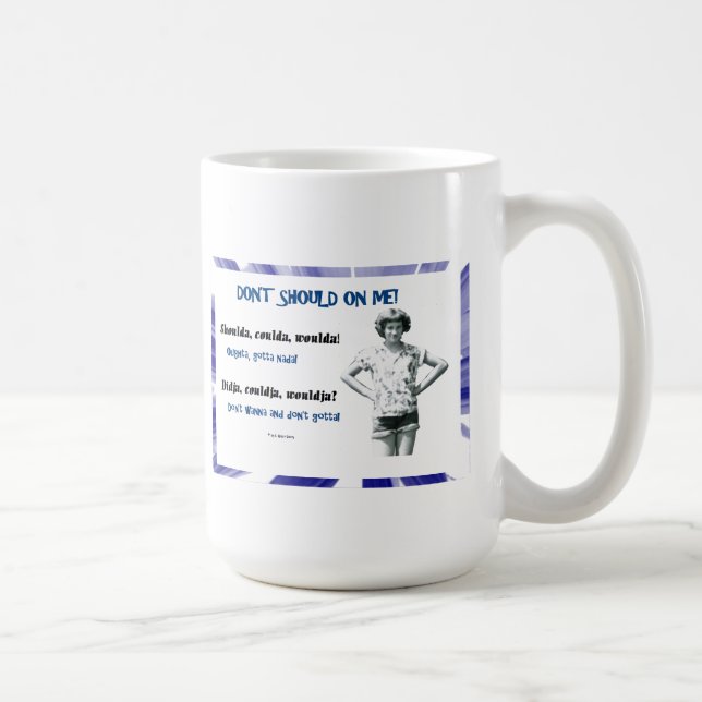 Tun Sie nicht, auf mir wenn! Kaffeetasse (Rechts)