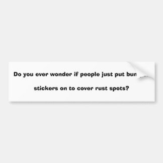 Tun Sie Sie überhaupt Wunder, wenn Leute gerade Autoaufkleber
