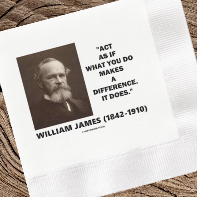 Tun Sie so, als ob das, was Sie tun, einen Untersc Serviette (Inspirational William James quote on this paper napkin for your next event)