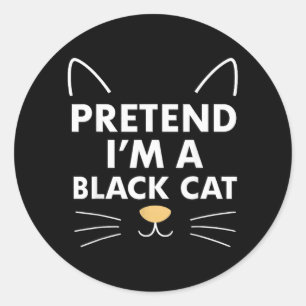 Tun Sie so, als ob eine schwarze Katze einfaches l Runder Aufkleber