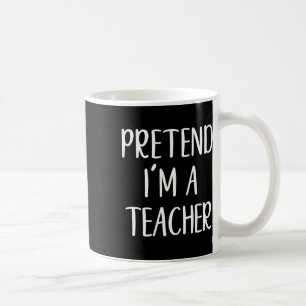 Tun Sie so, als wäre ich ein Lehrer-Kostüm Hallowe Kaffeetasse