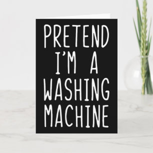 Tun Sie so, als wäre ich ein Waschmaschinen-Kostüm Karte