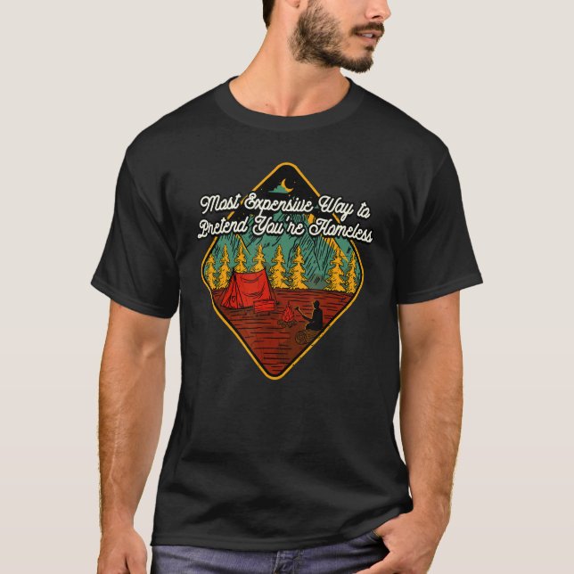 Tun Sie so, als wären Sie Obdachlose Camping Campe T-Shirt (Vorderseite)
