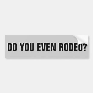 Tun Sie sogar Rodeo?   Pferdeanhänger Autoaufkleber