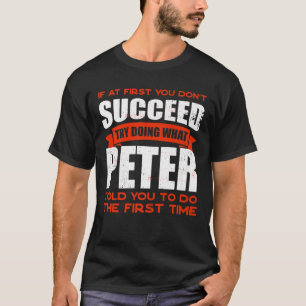 Tun Sie, was Peter Ihnen gesagt hat, Freunde zu tu T-Shirt