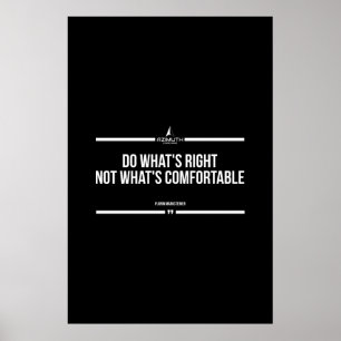 Tun Sie, was richtig ist, nicht, was bequem ist Poster