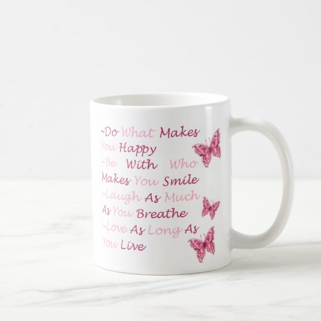 tun Sie, was Sie glücklich macht Tasse (Rechts)