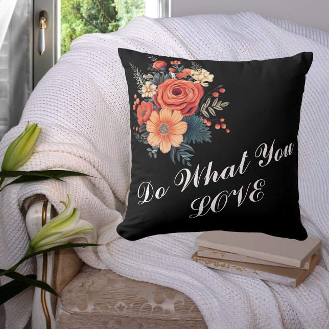 Tun Sie, was Sie Liebe Kissen werfen (Do What You Love Throw Pillow)