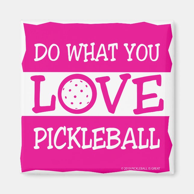 TUN SIE, WAS SIE LIEBE, LIEBE PICKLEBALL MAGNET (Vorne)