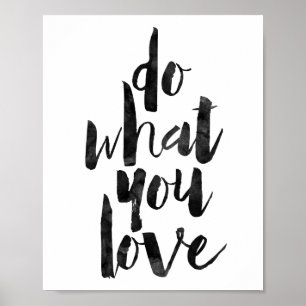 Tun Sie, was Sie Liebe Poster