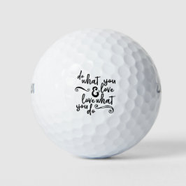 Tun Sie, was Sie Liebe und Liebe tun, was Sie tun Golfball