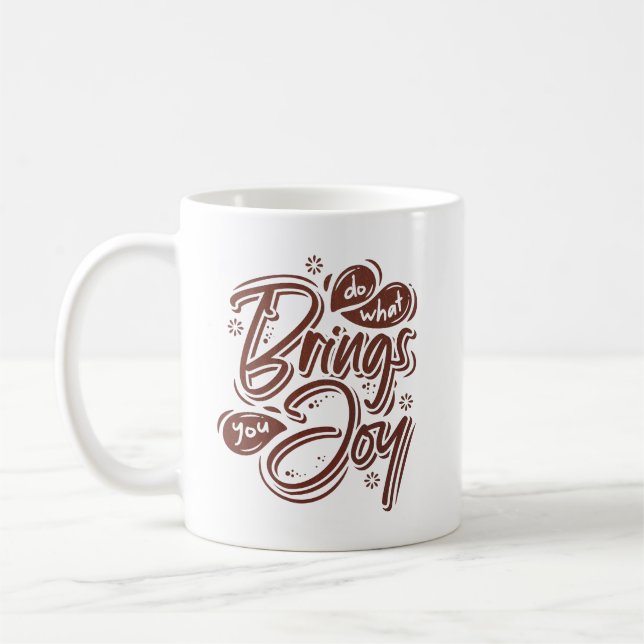 tun, was Freude bringt Kaffeetasse (Links)
