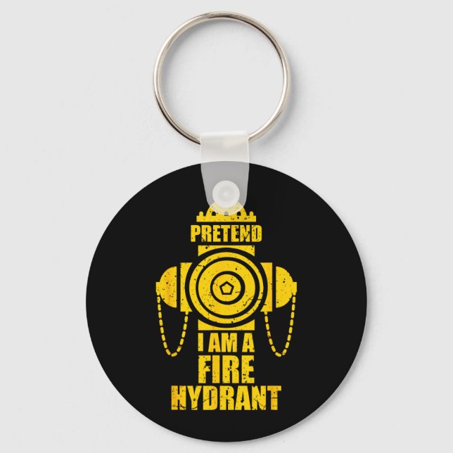 Tun wir so als ob ich ein Hydrant wäre Faules Hall Schlüsselanhänger (Vorderseite)